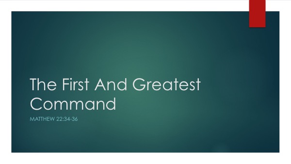 First-Greatest-Command-01